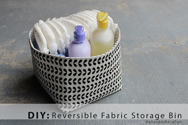 DIY Reversible Fabric Storage Bin