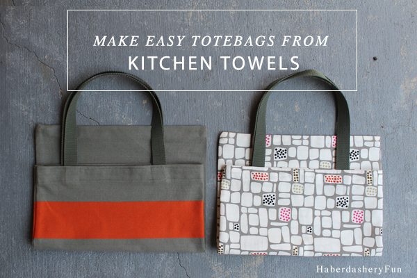 Sew totebags from kitchen towels